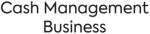 558bc7fce200530868774c938cc2b400 Cash Management Business