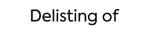 d898743f94ed3511b17bd7533e774633 Delisting of text